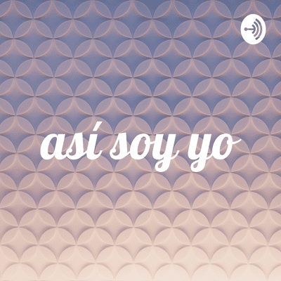 así soy yo