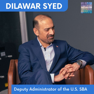 episode Dilawar Syed, U.S. Small Business Administration's (SBA) Deputy Administrator artwork