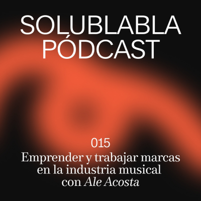 episode Emprender y trabajar marcas en la industria musical, con Ale Acosta artwork