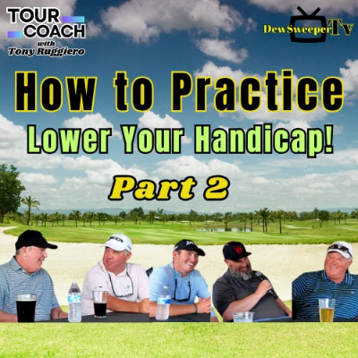 episode How to Practice to Lower Your Handicap - Part 2 artwork