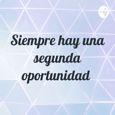 Siempre hay una segunda oportunidad