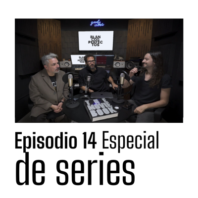 episode Blancos Perfectos | T2E14: Especial de series artwork