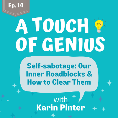 episode Self-sabotage: Our Inner Roadblocks & How to Clear Them artwork