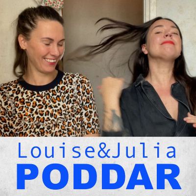 Louise och Julia poddar