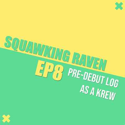 episode #08 Pre-Debut Log as a Krew artwork