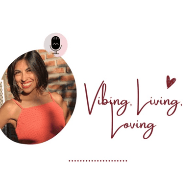 Vibing, Loving, Living
