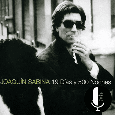 episode Junto a Diego Martínez analizamos "19 días y 500 noches" de Joaquín Sabina artwork