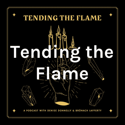 Tending the Flame