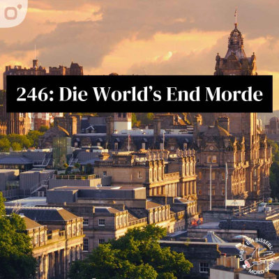 episode Episode 246: Die World's End Morde artwork