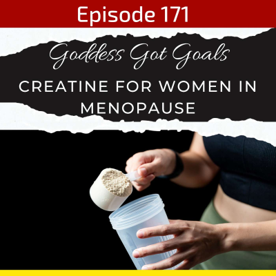 episode 171: Creatine for Women Over 40: Muscle, Mood & Menopause artwork