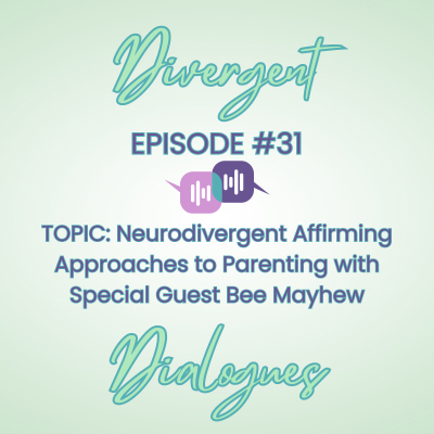 episode Episode #31 Neurodivergent Affirming Approaches to Parenting with Bee Mayhew artwork