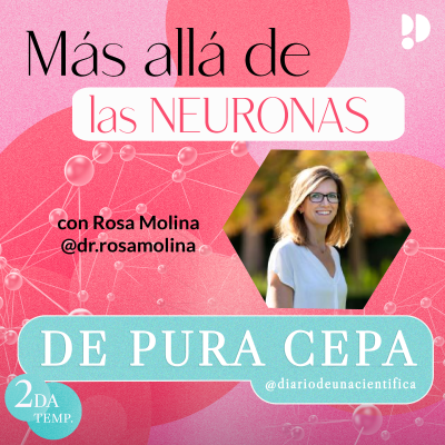 2x11 De Pura Cepa con Rosa Molina: más allá de las neuronas