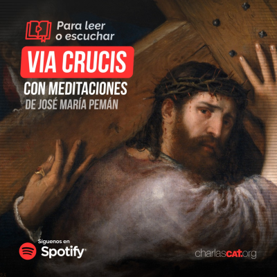 episode Via Crucis (con Meditaciones de José María Pemán) - Charlas CAT artwork