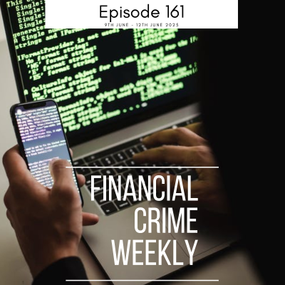 episode Financial Crime Weekly Episode 161 artwork
