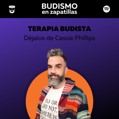 episode 244: TERAPIA BUDISTA - Dejalos (Let Them) de Cassie Phillips artwork