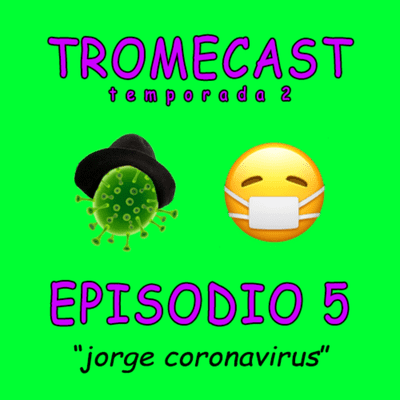 episode S2 Episodio 5 - Jorge Coronavirus artwork