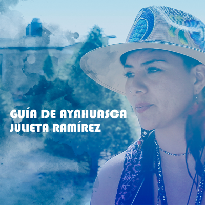 episode E4 GUÍA DE AYAHUASCA - JULIETA RAMÍREZ artwork
