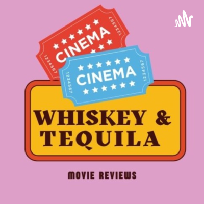 Whiskey & Tequila Podcast