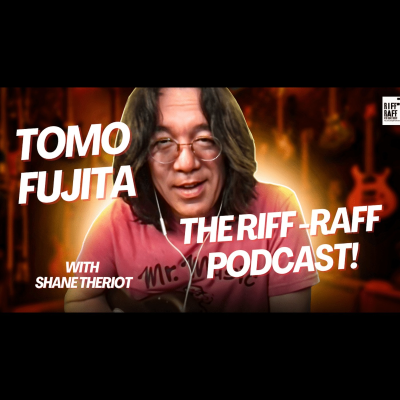 episode Tomo Fujita (Pt. 1) on The Riff Raff with Shane Theriot artwork