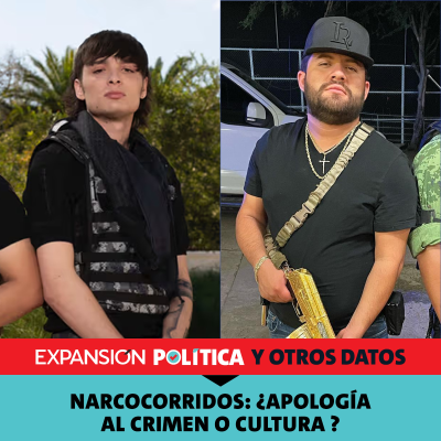 episode Narcocorridos: ¿apología al crimen o cultura? | CONOCE LA NUEVA TEMPORADA DE POLÍTICA Y OTROS DATOS artwork