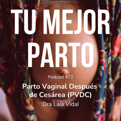 episode 72. Parto Vaginal Después de Cesárea (PVDC) con Dra Laia Vidal artwork