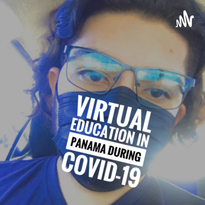 Virtual Education in Panama During COVID-19 by Joel Moreno