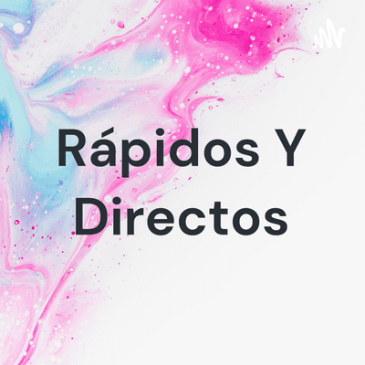 Rápidos Y Directos