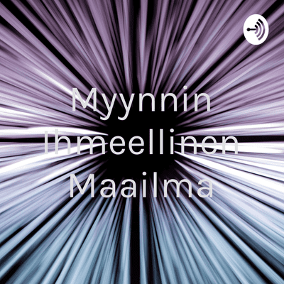 Myynnin Ihmeellinen Maailma