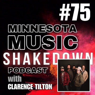 episode MN Music Shakedown: Ep. 75 with Clarence Tilton artwork