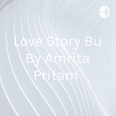 Love Story Bu By Amrita Pritam