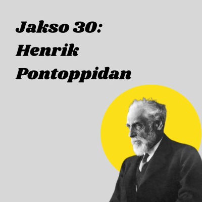 episode Jakso 30: Henrik Pontoppidan (1917) artwork