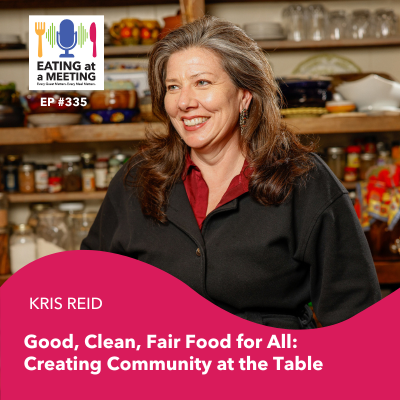 episode 335: Good, Clean, Fair Food for All: Creating Community at the Table artwork