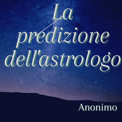 episode La predizione dell'astrologo - Anonimo artwork