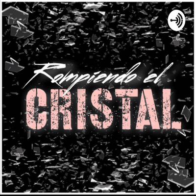 Rompiendo El Cristal