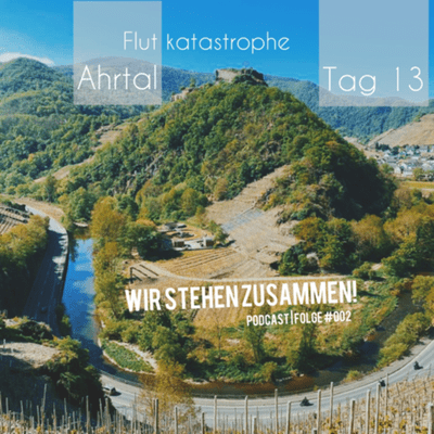 episode #037 - Flutkatastrophe Ahrtal | Wir stehen zusammen! artwork