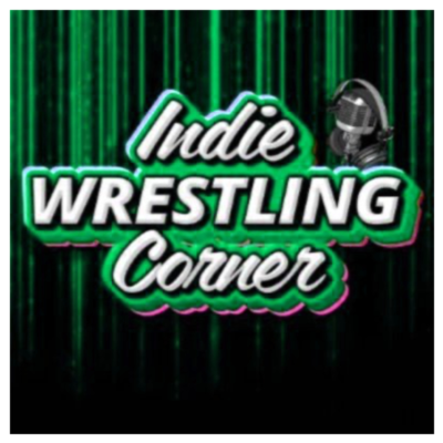 Indie Wrestling Corner