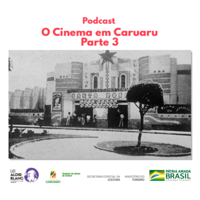 episode O Cinema em Caruaru - Parte 3 artwork