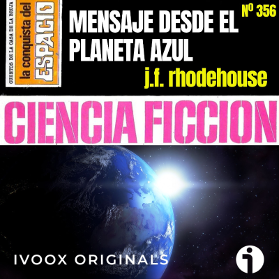 episode 356 - Mensaje desde el planeta azul, de J.F. Rhodehouse artwork