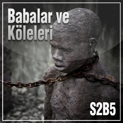 episode Barkın Out: S2B5 | Babalar ve Köleleri | Sorumluluk ve Özgürlük | Toplumsal Yaşam artwork