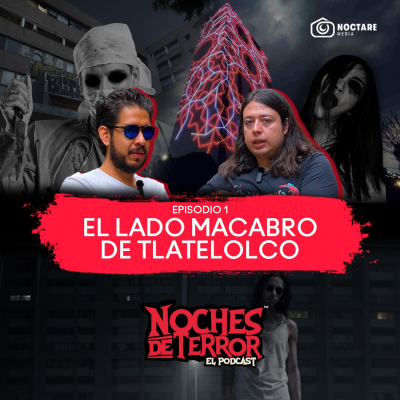 episode Los Fantasmas de Tlatelolco: Lo que NADIE se atreve a contar artwork
