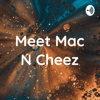Meet Mac N Cheez