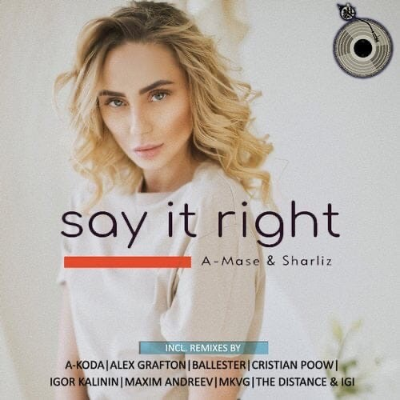 episode A-Mase & Sharliz - Say It Right (Alex Grafton Remix) artwork
