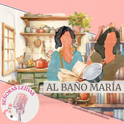 episode Mayo de Lectoras puñeteras AL BAÑO MARÍA artwork
