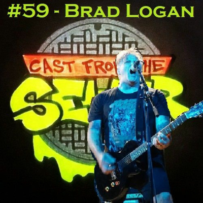 episode Episode 59 - Brad Logan - Cast From The Sewer artwork