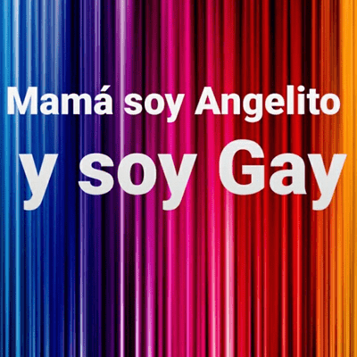 Mamá soy Angelito y soy Gay