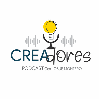 episode Bienvenida a CREAdores por Josué Montero artwork