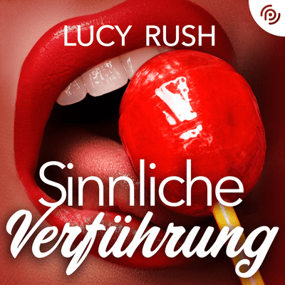 Lucy Rush - Sinnliche Verführung