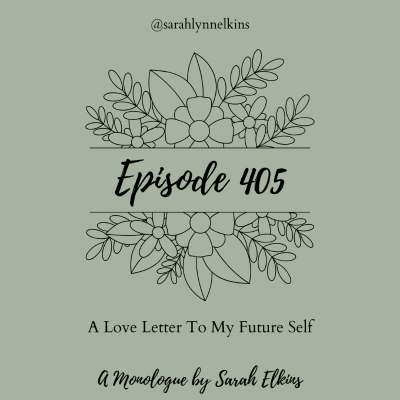 episode 405 A Love Letter To My Future Self artwork