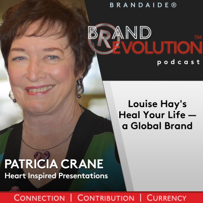 episode Louise Hay’s Heal Your Life–a Global Brand – Dr. Patricia Crane artwork