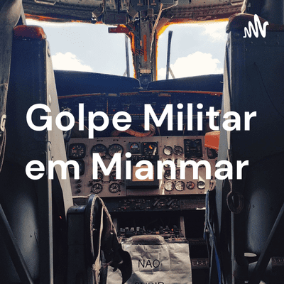 Golpe Militar em Mianmar